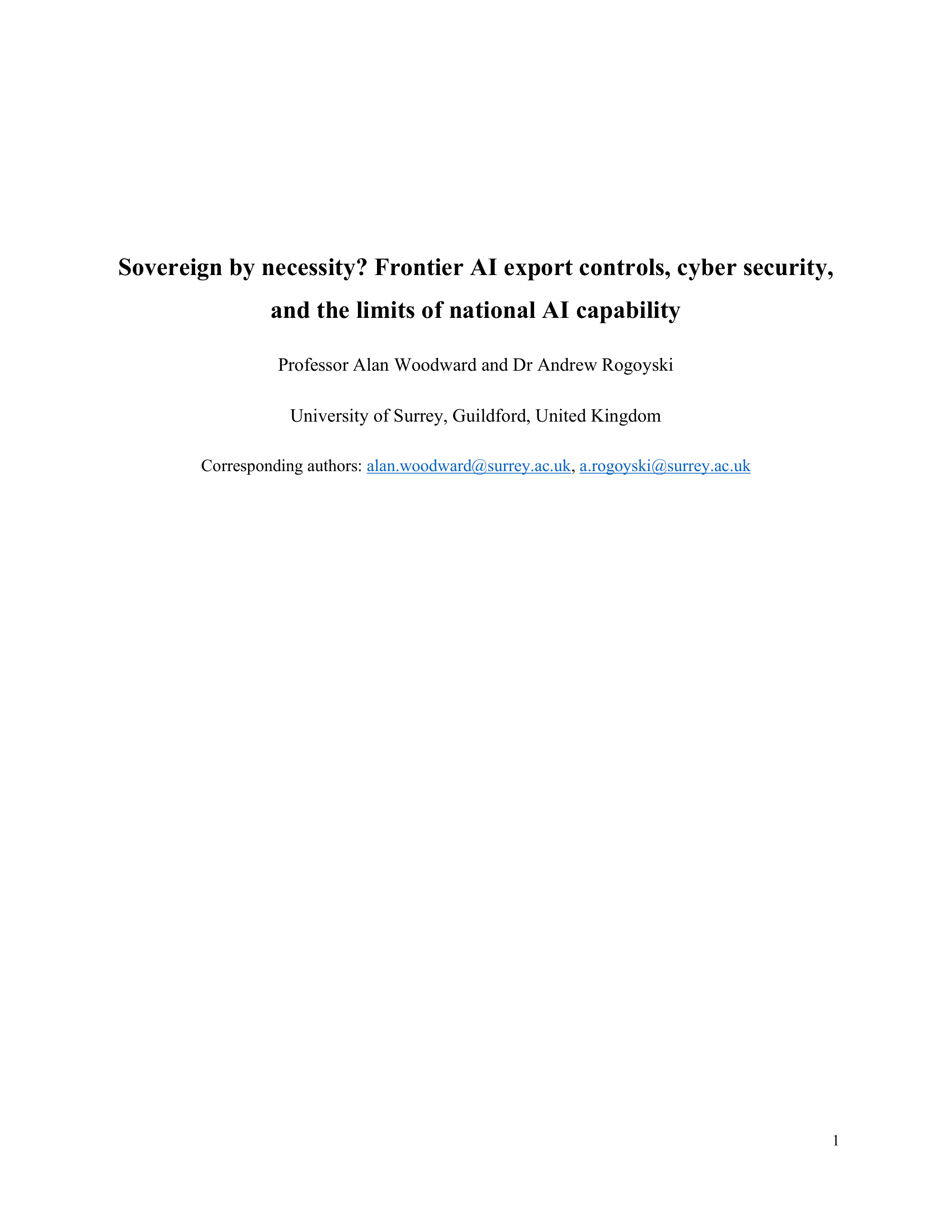 Sovereign by necessity? Frontier AI export controls, cyber security, and the limits of national AI capability - page 1